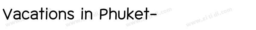 Vacations in Phuket字体转换